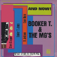 AND NOW!   BOOKER T. & THE MG'S