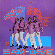 DOUBLE DYNAMITE   SAM & DAVE