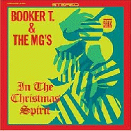 IN THE CHRISTMAS SPIRIT   BOOKER T. & THE MG'S (original 1966 cover) 