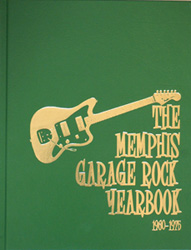 The Memphis Garage Rock Yearbook